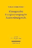 Marcus Schmidtchen - Klimagerechte Energieversorgung im Raumordnungsrecht, Häftad