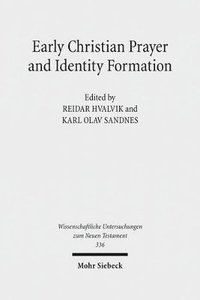 bokomslag Early Christian Prayer and Identity Formation