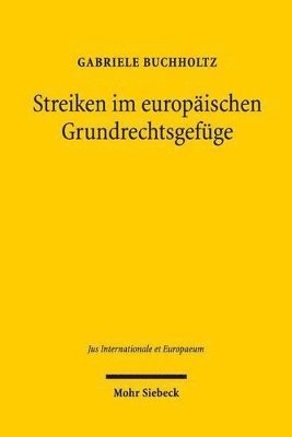 Gabriele Buchholtz - Streiken im europäischen Grundrechtsgefüge, Häftad