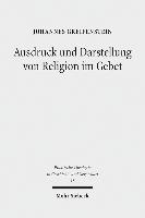 Johannes Greifenstein - Ausdruck und Darstellung von Religion im Gebet, Häftad