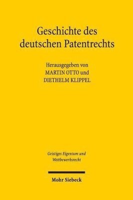 Martin Otto, Martin Otto, Diethelm Klippel - Geschichte des deutschen Patentrechts, Häftad