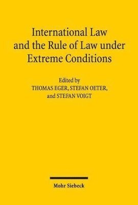 Thomas Eger, Stefan Oeter, Stefan Voigt - International Law and the Rule of Law under Extreme Conditions, Häftad