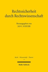 bokomslag Rechtssicherheit durch Rechtswissenschaft