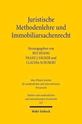 Hui Huang, Franz Jürgen Säcker, Claudia Schubert, Franz Jurgen Sacker - Juristische Methodenlehre und Immobiliarsachenrecht, Häftad