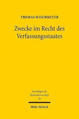 Zwecke im Recht des Verfassungsstaates