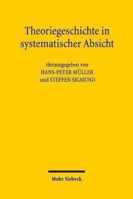 Hans-Peter Müller, Steffen Sigmund - Theoriegeschichte in systematischer Absicht, Häftad