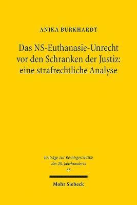 Das NS-Euthanasie-Unrecht vor den Schranken der Justiz: eine strafrechtliche Analyse 1