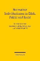 bokomslag Normativer Individualismus in Ethik, Politik und Recht