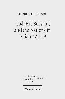 bokomslag God, His Servant, and the Nations in Isaiah 42:1-9