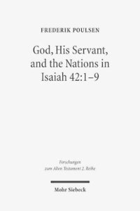 bokomslag God, His Servant, and the Nations in Isaiah 42:1-9