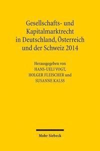 bokomslag Gesellschafts- und Kapitalmarktrecht in Deutschland, sterreich und der Schweiz 2014