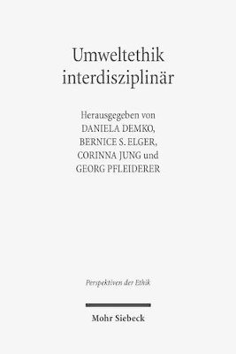 Georg Pfleiderer, Daniela Demko, Bernice S. Elger, Corinna Jung - Umweltethik interdisziplinär, Häftad