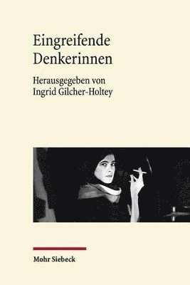 Ingrid Gilcher-Holtey - Eingreifende Denkerinnen, Inbunden