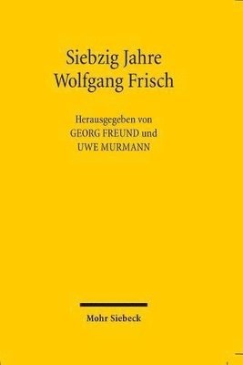 Wolfgang Frisch, Georg Freund, Uwe Murmann - Siebzig Jahre Wolfgang Frisch, Häftad