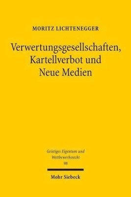 bokomslag Verwertungsgesellschaften, Kartellverbot und Neue Medien