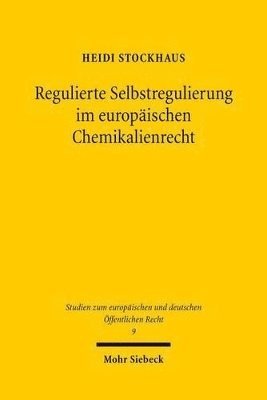 bokomslag Regulierte Selbstregulierung im europischen Chemikalienrecht