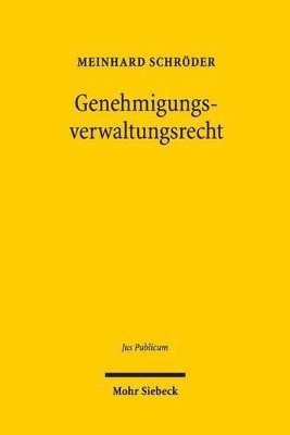 Meinhard Schröder - Genehmigungsverwaltungsrecht, Inbunden