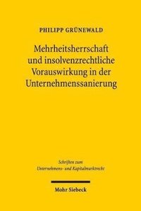 bokomslag Mehrheitsherrschaft und insolvenzrechtliche Vorauswirkung in der Unternehmenssanierung