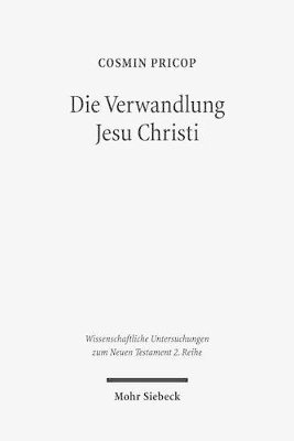 bokomslag Die Verwandlung Jesu Christi