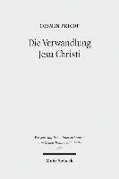 Die Verwandlung Jesu Christi 1