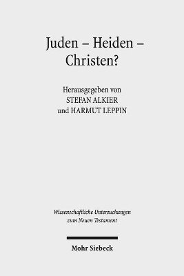 Stefan Alkier, Hartmut Leppin - Juden - Heiden - Christen?, Inbunden