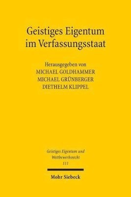 Michael Goldhammer, Michael Grünberger, Diethelm Klippel - Geistiges Eigentum im Verfassungsstaat, Häftad