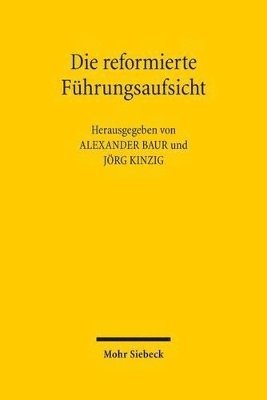 Alexander Baur, Jörg Kinzig - Die reformierte Führungsaufsicht, Inbunden