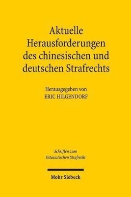 Aktuelle Herausforderungen des chinesischen und deutschen Strafrechts 1