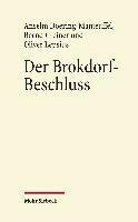 Anselm Doering-Manteuffel, Bernd Greiner, Oliver Lepsius - Der Brokdorf-Beschluss des Bundesverfassungsgerichts 1985, Inbunden