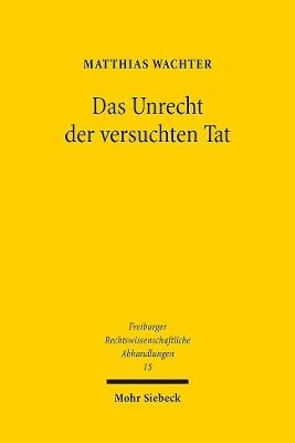 Matthias Wachter - Das Unrecht der versuchten Tat, Häftad