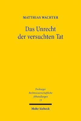 Das Unrecht der versuchten Tat