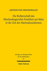 bokomslag Die Richterschaft des Oberlandesgerichts Frankfurt am Main in der Zeit des Nationalsozialismus