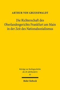 bokomslag Die Richterschaft des Oberlandesgerichts Frankfurt am Main in der Zeit des Nationalsozialismus