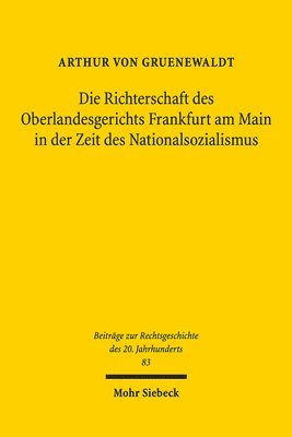 bokomslag Die Richterschaft des Oberlandesgerichts Frankfurt am Main in der Zeit des Nationalsozialismus