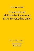 Grundrechte als Mastab des Steuerrechts in der Europischen Union 1