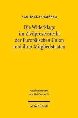 bokomslag Die Widerklage im Zivilprozessrecht der Europischen Union und ihrer Mitgliedstaaten