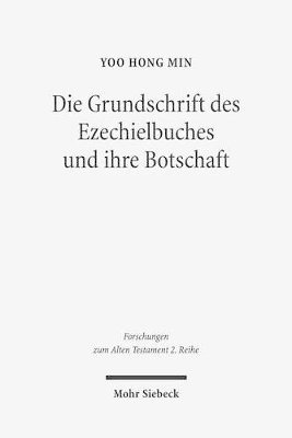 bokomslag Die Grundschrift des Ezechielbuches und ihre Botschaft