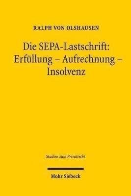 bokomslag Die SEPA-Lastschrift: Erfllung - Aufrechnung - Insolvenz