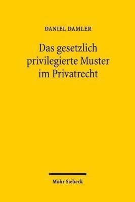 bokomslag Das gesetzlich privilegierte Muster im Privatrecht