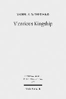 Manolis Papoutsakis - Vicarious Kingship, Häftad