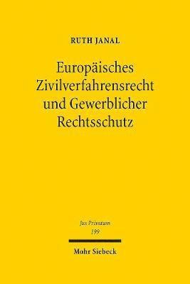 Europäisches Zivilverfahrensrecht und Gewerblicher Rechtsschutz