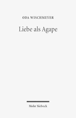 Oda Wischmeyer - Liebe als Agape, Häftad