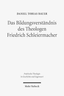 bokomslag Das Bildungsverstndnis des Theologen Friedrich Schleiermacher