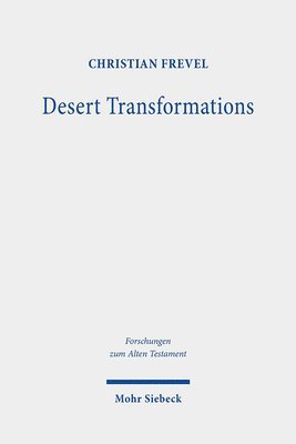 Christian Frevel - Desert Transformations, Inbunden