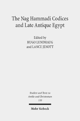 Lance Jenott, Hugo Lundhaug - The Nag Hammadi Codices and Late Antique Egypt, Häftad
