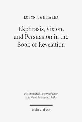 bokomslag Ekphrasis, Vision, and Persuasion in the Book of Revelation