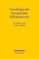 Grundfragen des Europäischen Kollisionsrechts