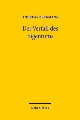 Andreas Bergmann - Der Verfall des Eigentums, Häftad