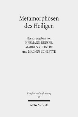 Hermann Deuser, Magnus Schlette, Markus Kleinert - Metamorphosen des Heiligen, Häftad