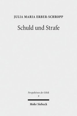 Julia Maria Erber-Schropp - Schuld und Strafe, Häftad